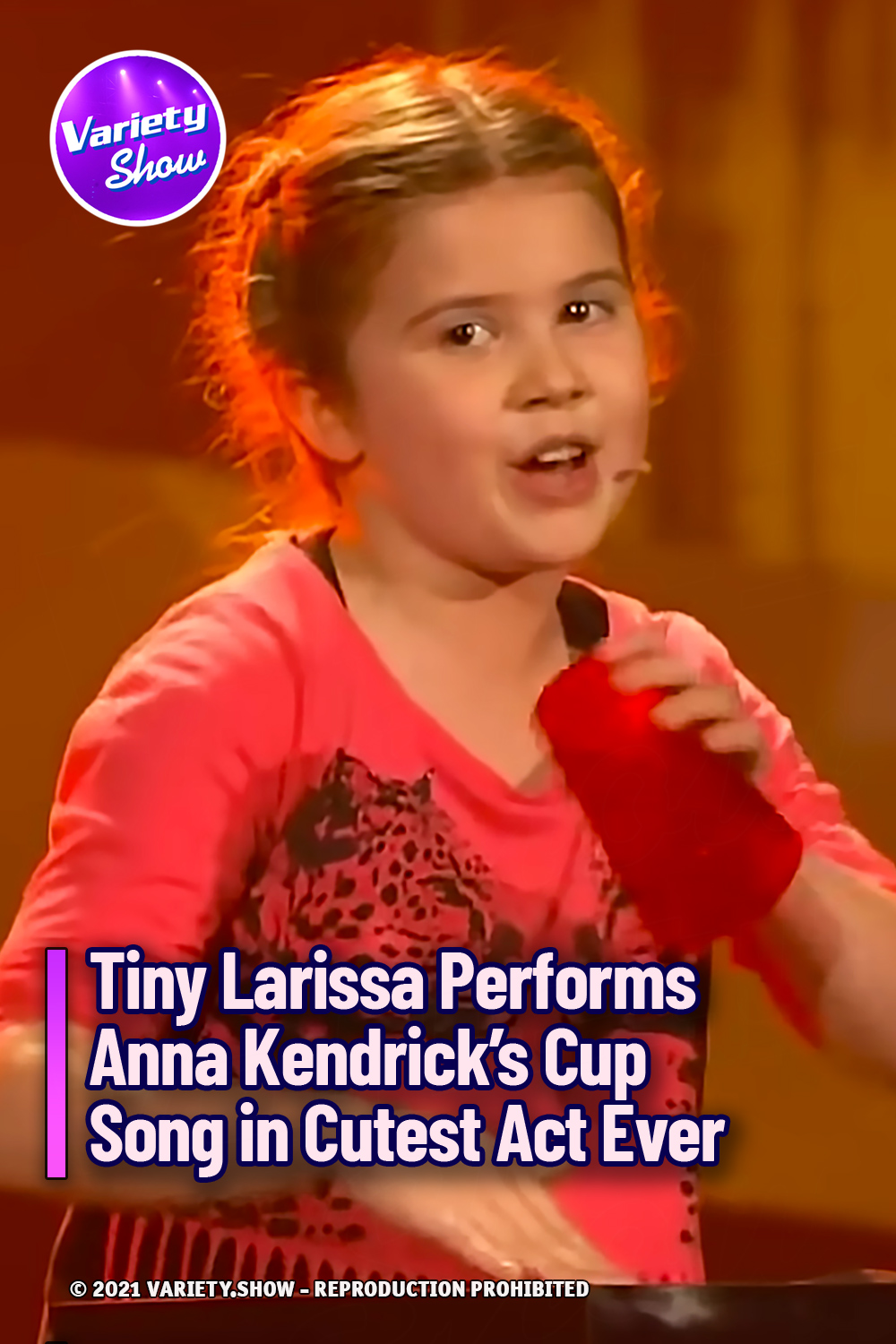 Tiny Larissa Performs Anna Kendrick’s Cup Song in Cutest Act Ever