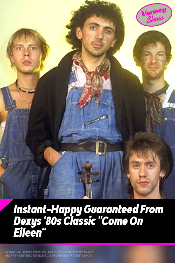 Instant-Happy Guaranteed From Dexys \'80s Classic \