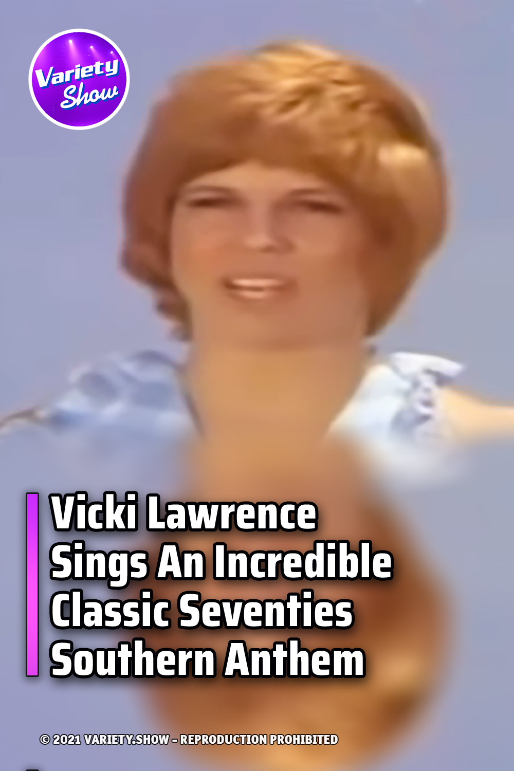 Vicki Lawrence Sings An Incredible Classic Seventies Southern Anthem