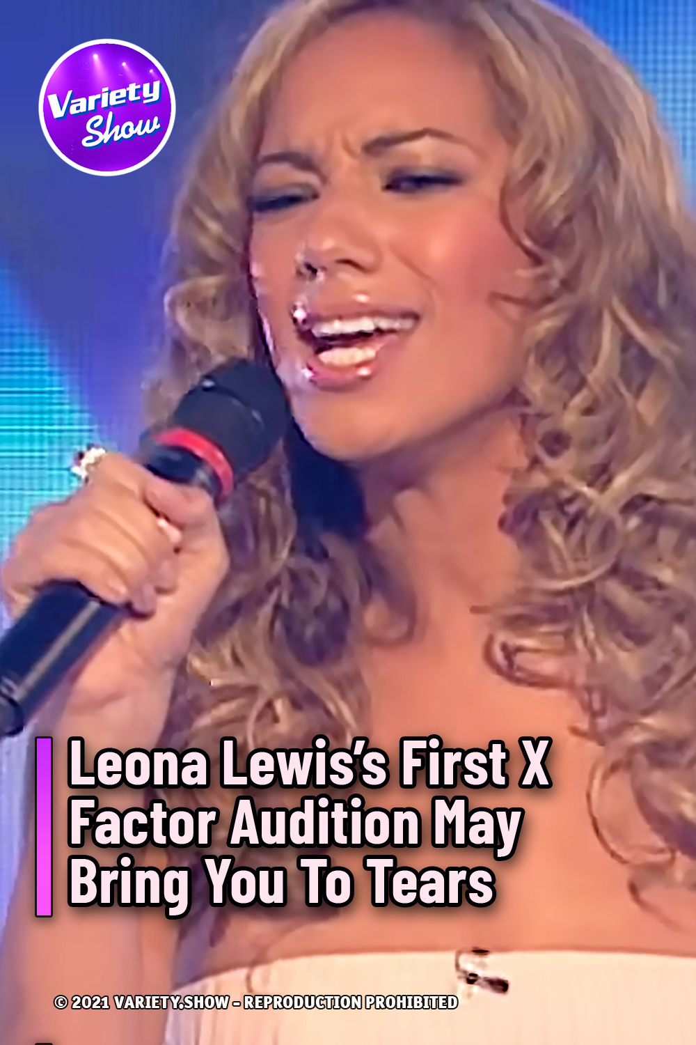 Leona Lewis’s First X Factor Audition May Bring You To Tears