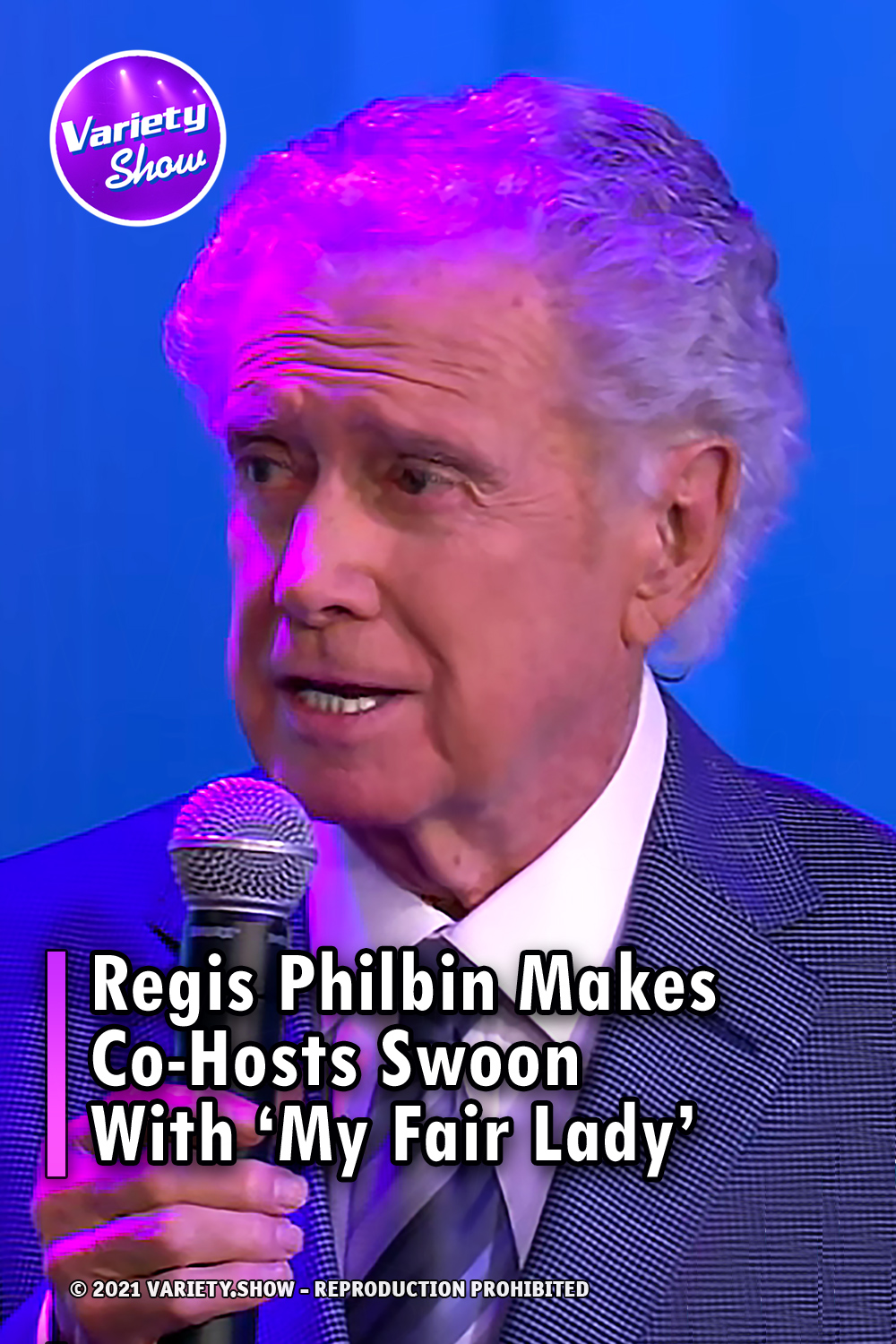 Regis Philbin Makes Co-Hosts Swoon With ‘My Fair Lady’
