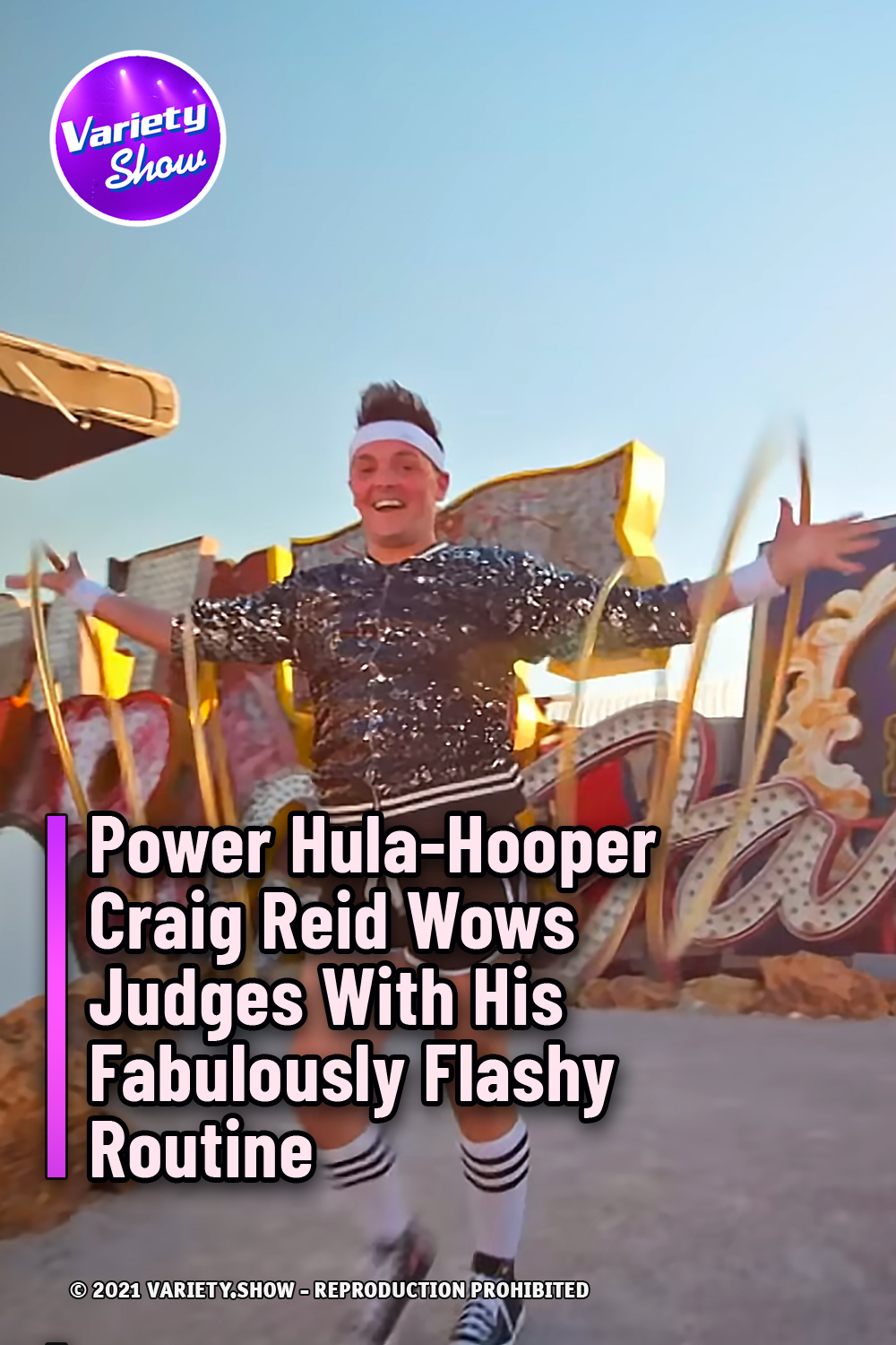 Power Hula-Hooper Craig Reid Wows Judges With His Fabulously Flashy Routine