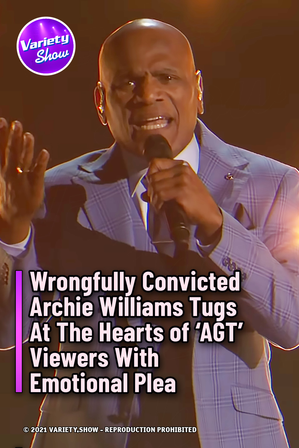 Wrongfully Convicted Archie Williams Tugs At The Hearts of ‘AGT’ Viewers With Emotional Plea