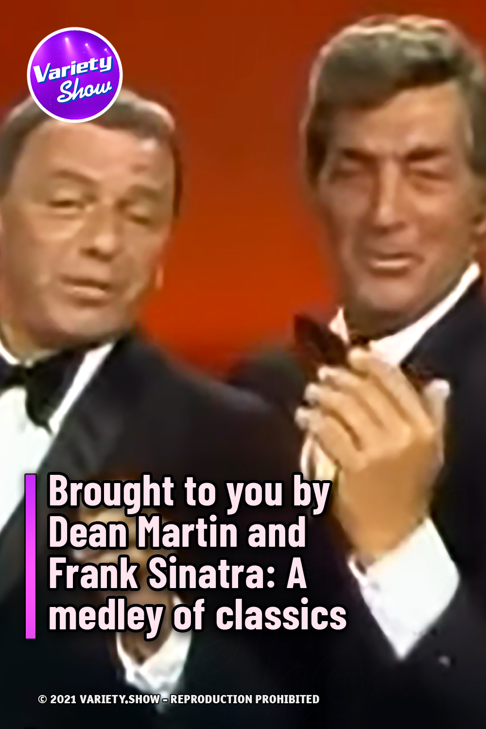 Brought to you by Dean Martin and Frank Sinatra: A medley of classics