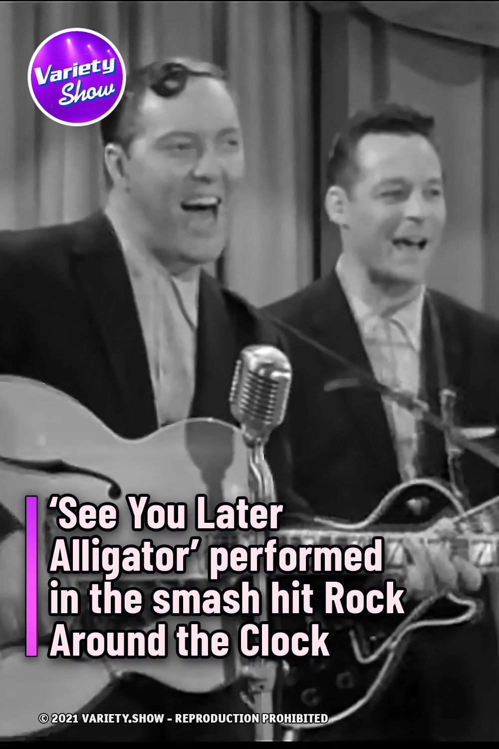 ‘See You Later Alligator’ performed in the smash hit Rock Around the Clock