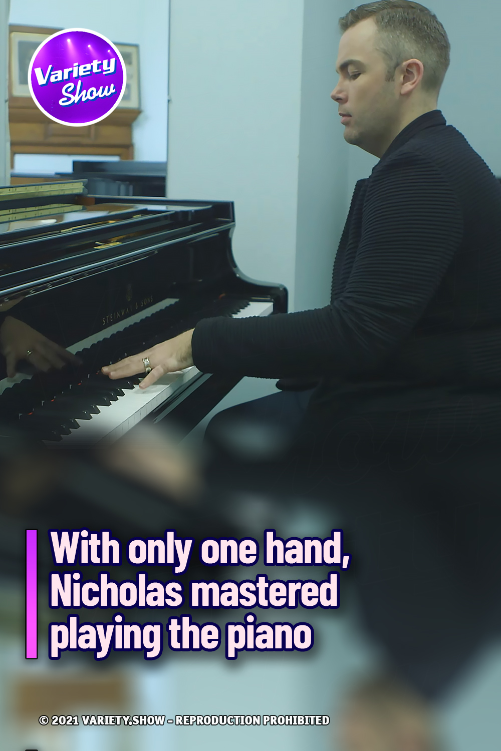 With only one hand, Nicholas mastered playing the piano