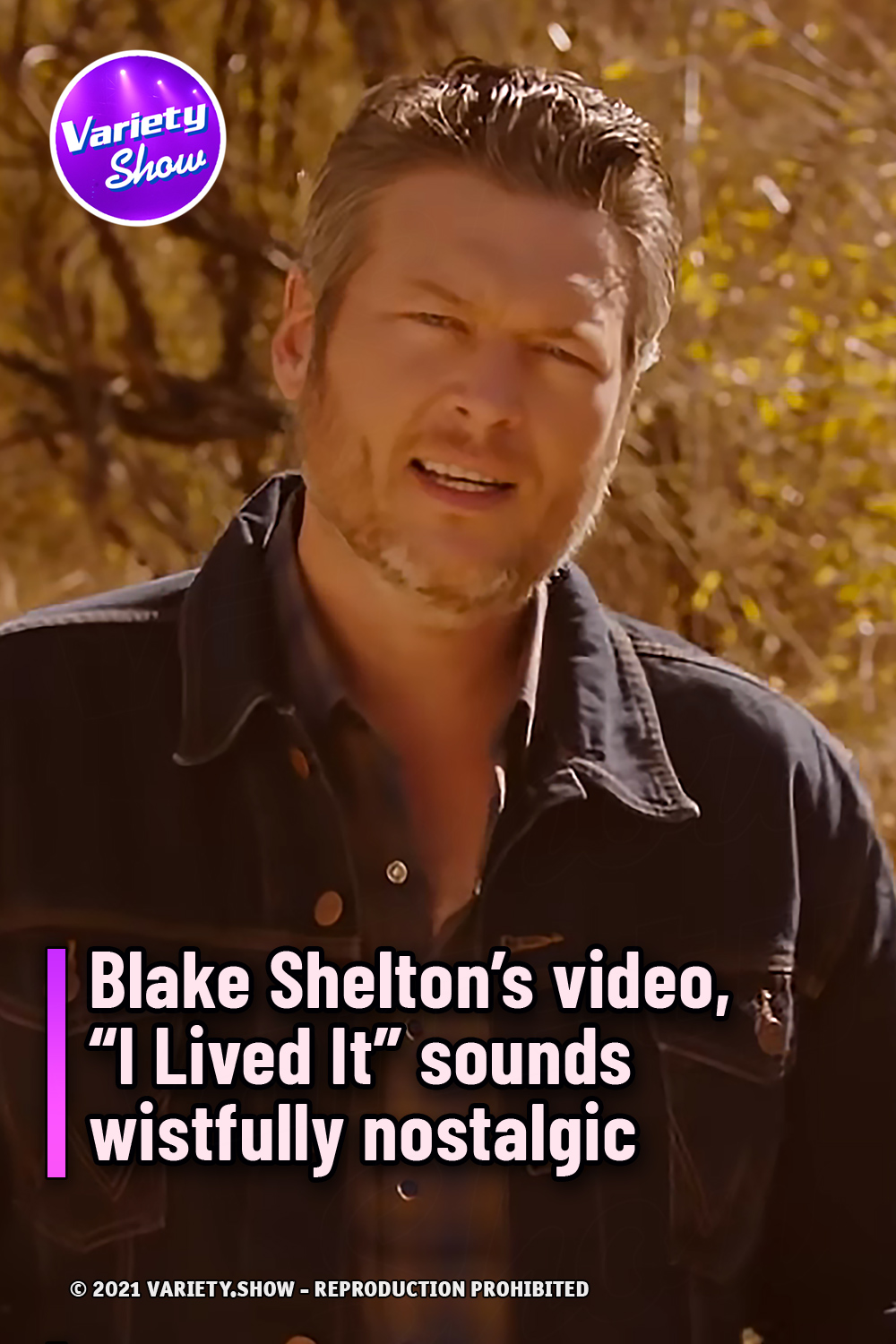 Blake Shelton’s video, “I Lived It” sounds wistfully nostalgic