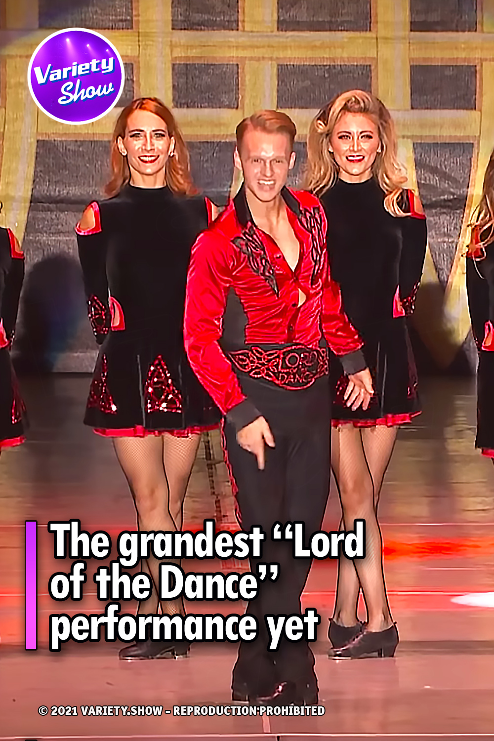 The grandest “Lord of the Dance” performance yet