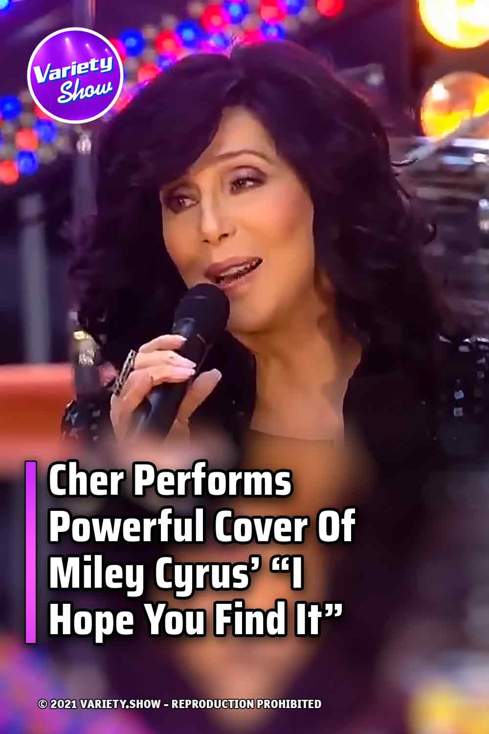Cher Performs Powerful Cover Of Miley Cyrus’ “I Hope You Find It”