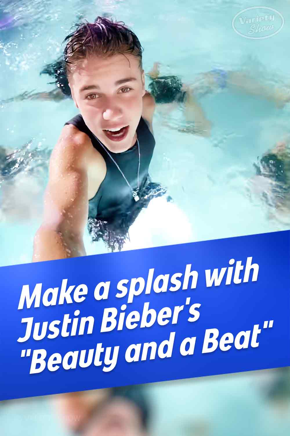 Make a splash with Justin Bieber\'s \
