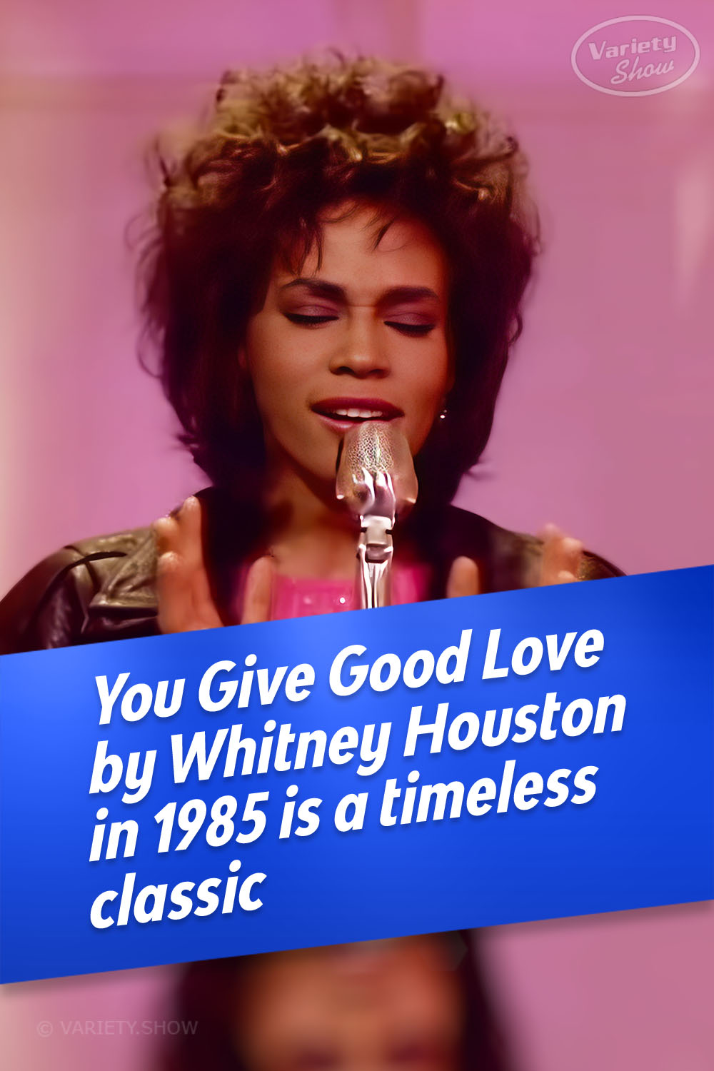 You Give Good Love by Whitney Houston in 1985 is a timeless classic