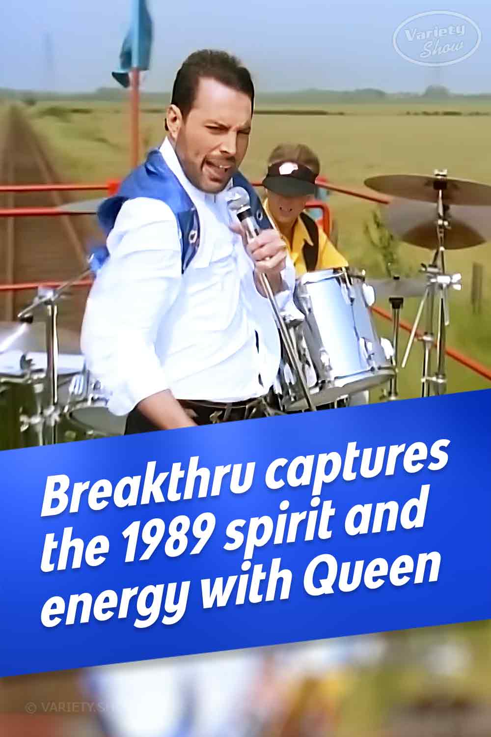 Breakthru captures the 1989 spirit and energy with Queen
