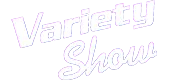 Variety Show